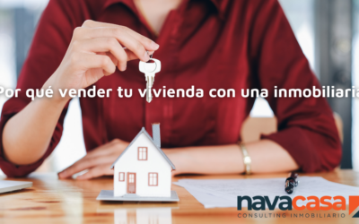 Por qué vender tu vivienda con una inmobiliaria