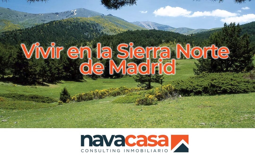 Vivir en la Sierra Norte de Madrid