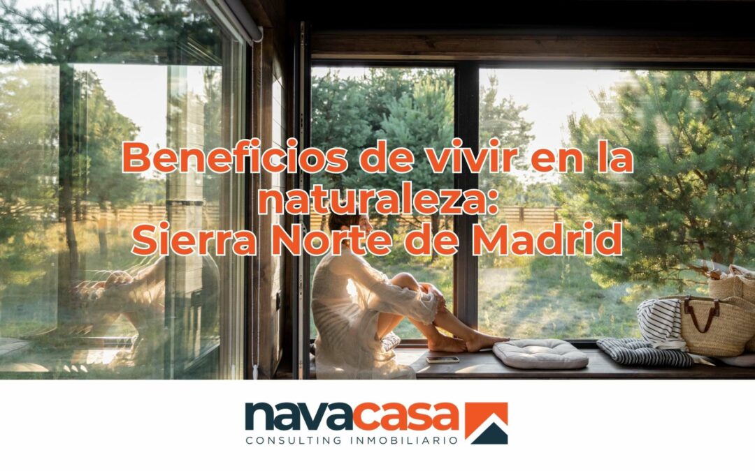 Los beneficios de vivir en la naturaleza: La Sierra Norte de Madrid