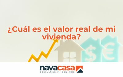 ¿Cuál es el valor real de mi vivienda?
