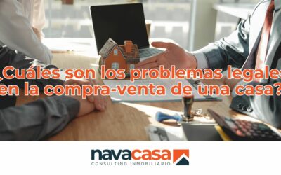 ¿Cuáles son los problemas legales en la compra-venta de una casa?