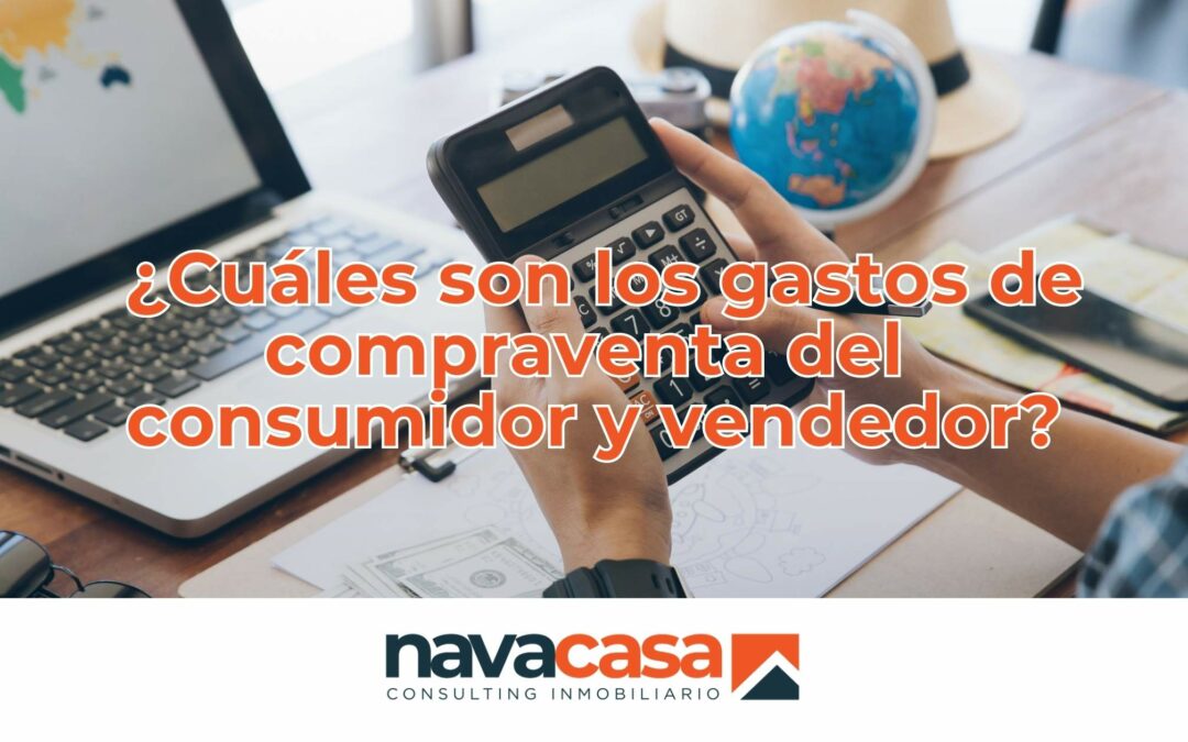 ¿Cuáles son los gastos de compraventa del consumidor y vendedor?