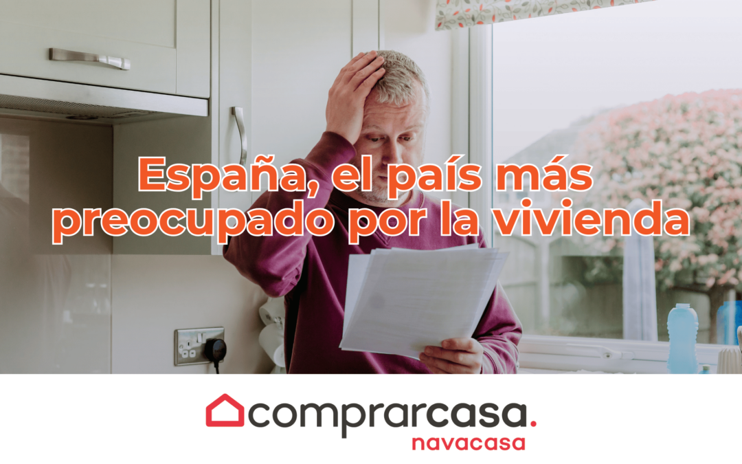España, el país más preocupado por la vivienda