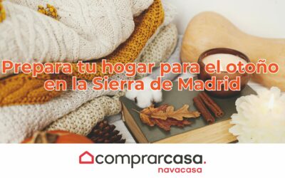 Prepara tu hogar para el otoño en la sierra de Madrid