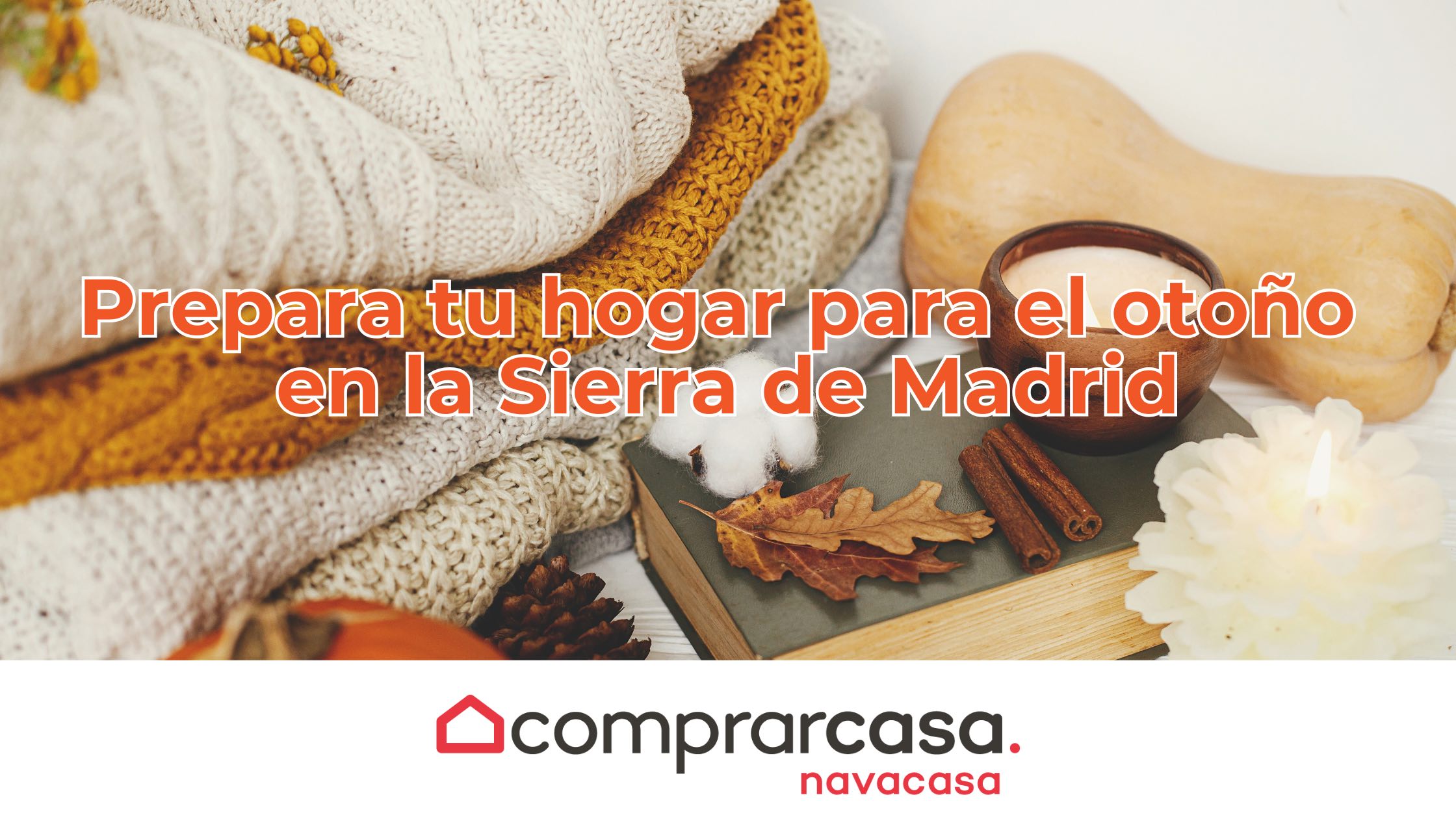 Prepara tu hogar para el otoño en la sierra norte de Madrid