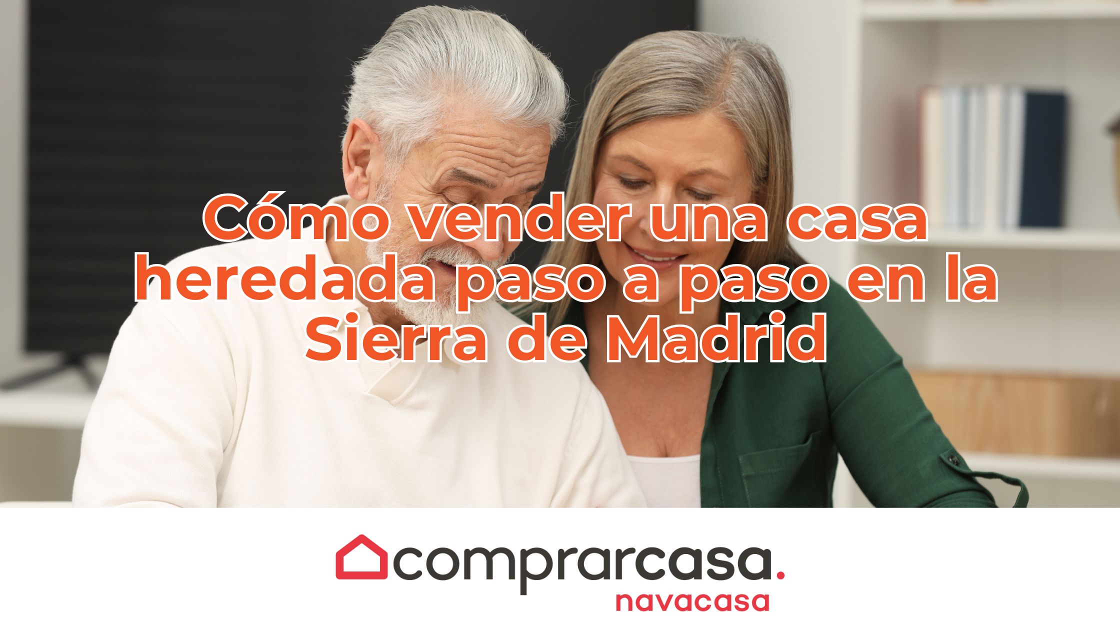 Cómo vender una casa heredada paso a paso en la Sierra de Madrid<br />
