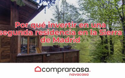 Por qué invertir en una segunda residencia en la Sierra de Madrid