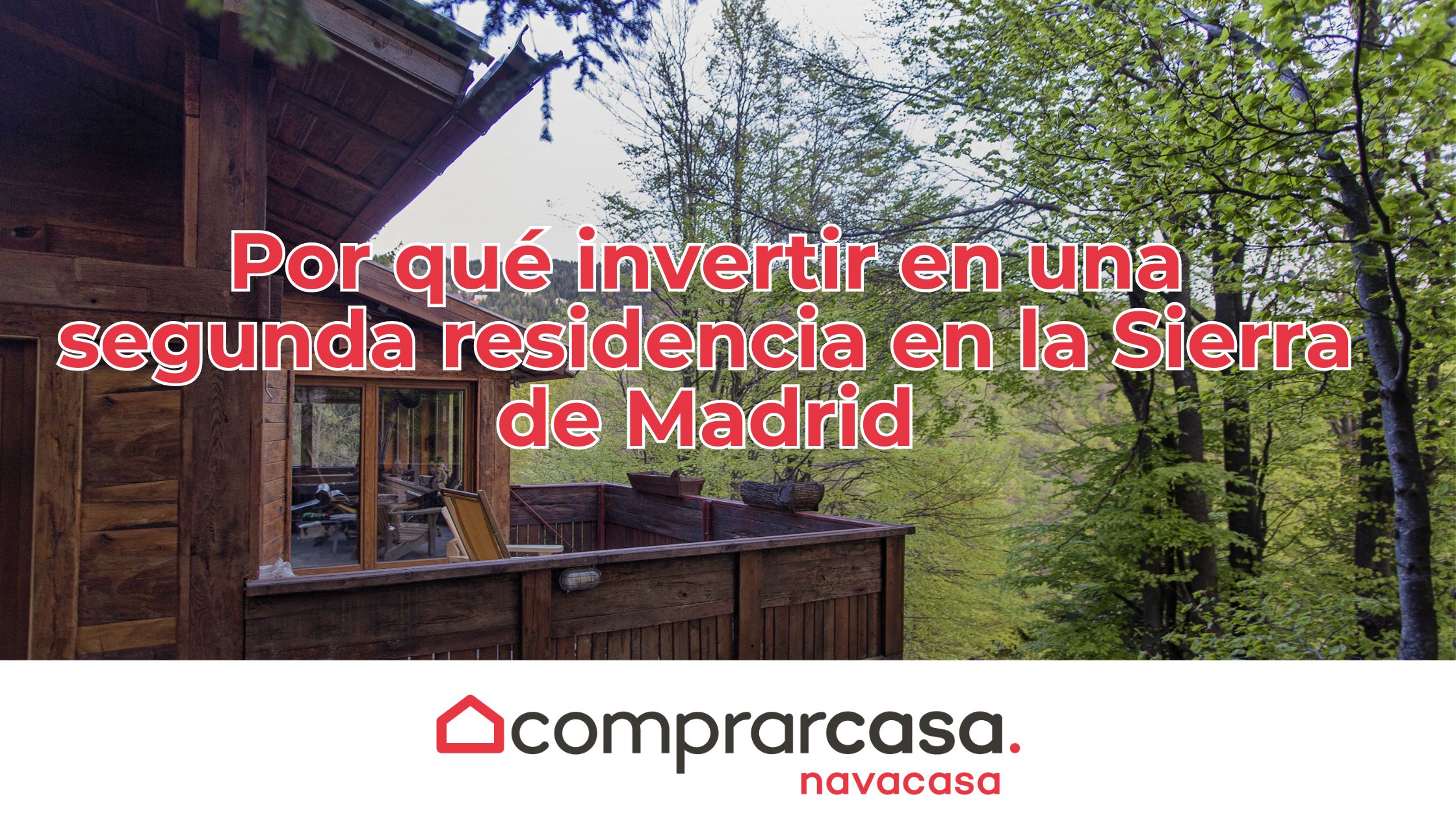 Por qué invertir en una segunda residencia en la Sierra de Madrid