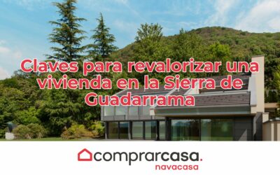 Claves para revalorizar una vivienda en la Sierra de Guadarrama