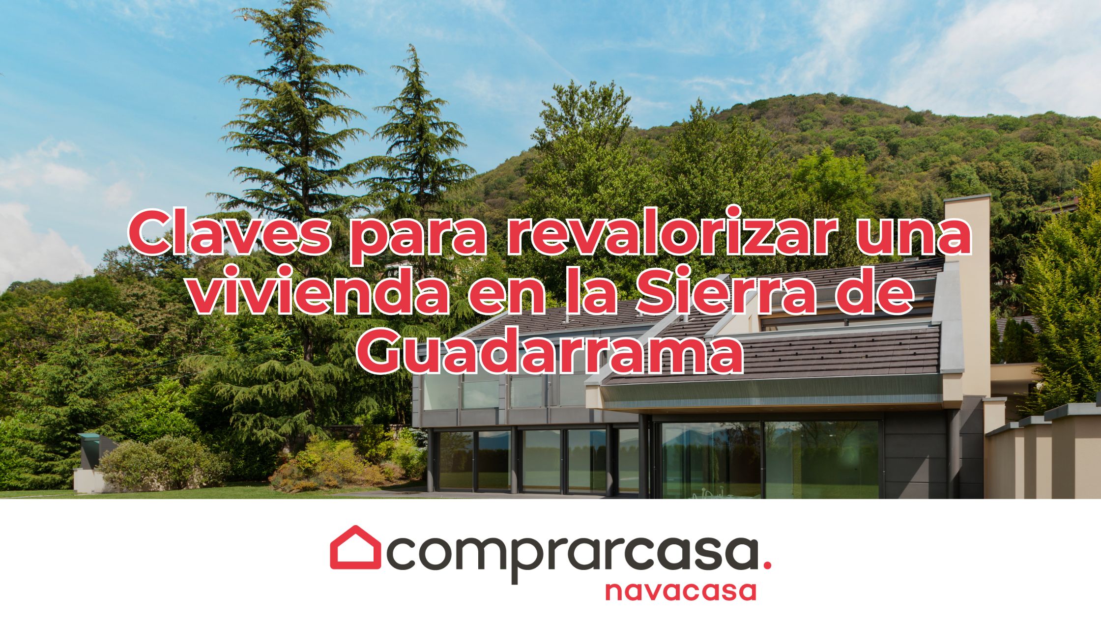 Claves para revalorizar una vivienda en la Sierra de Guadarrama