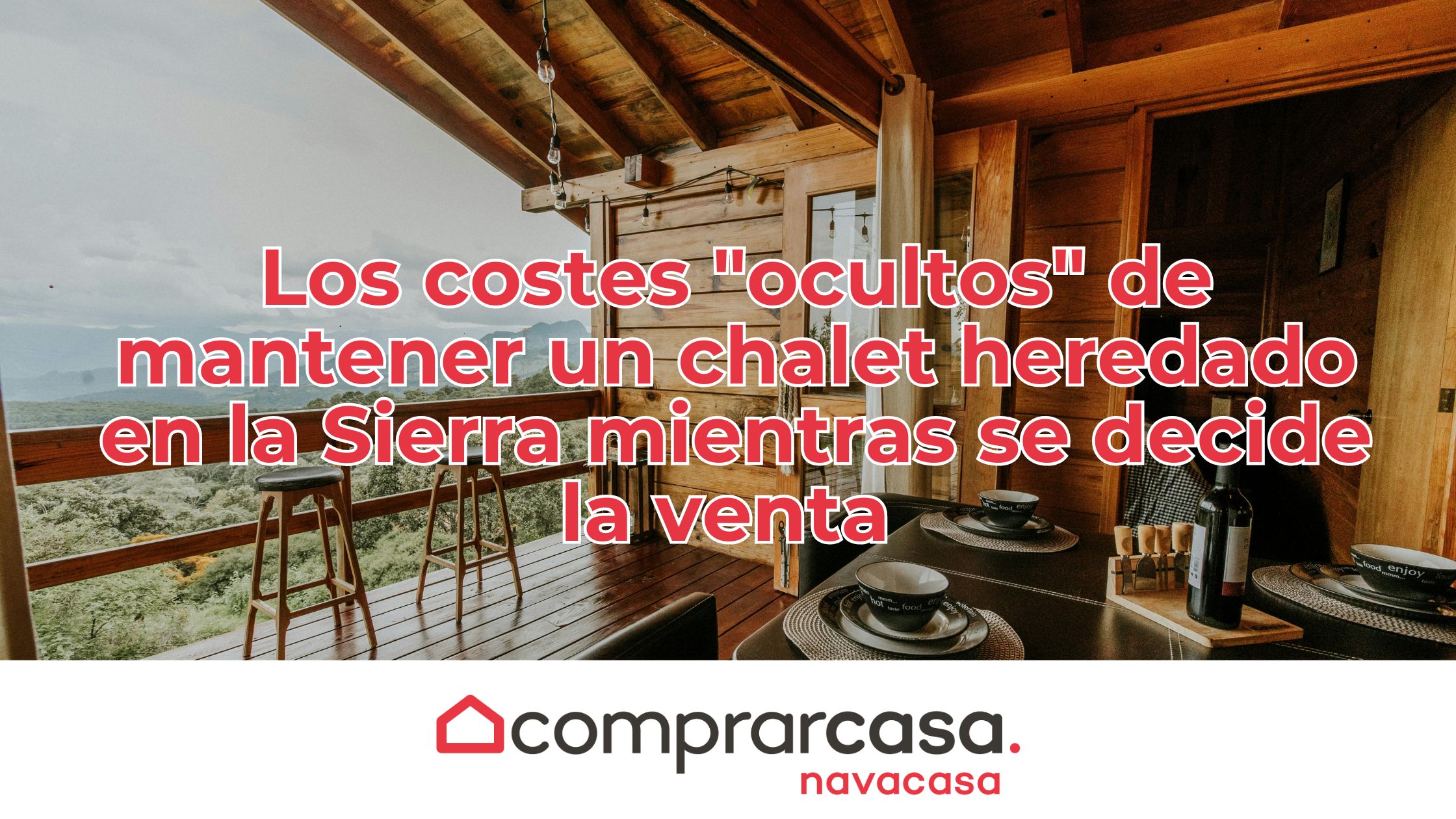 Los costes "ocultos" de mantener un chalet heredado en la Sierra mientras se decide la venta 