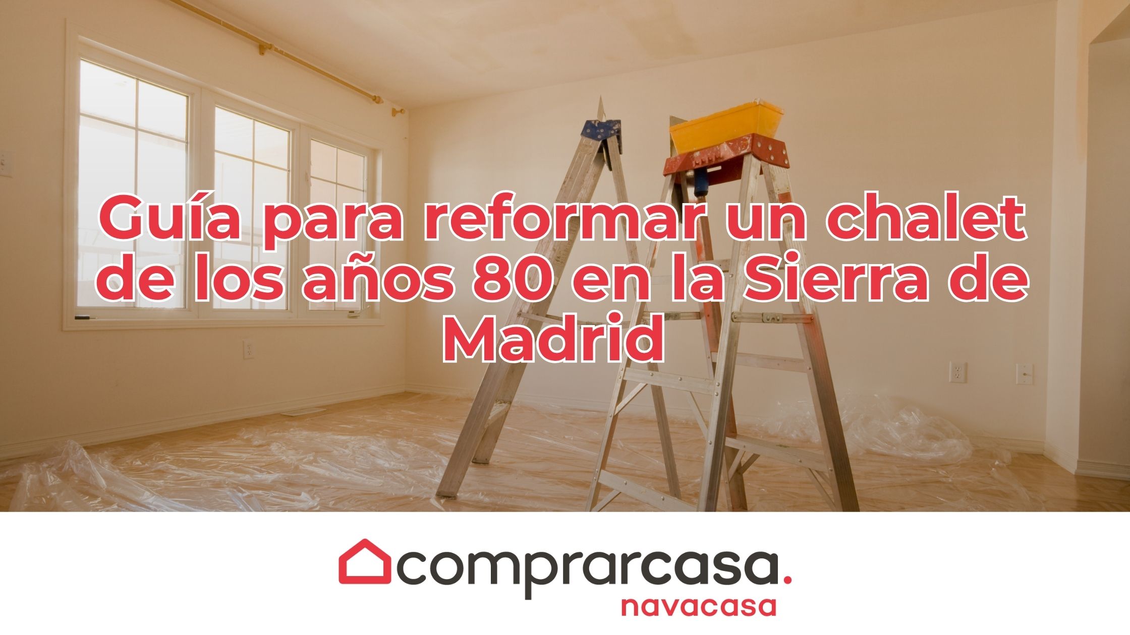 Guía para reformar un chalet de los años 80 en la Sierra de Madrid